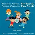 Cover: Melhores Amigos, Amigos Ocupados / Best Friends, Busy Friends (Portuguese Bilingual Edition) - Child's Play (International) Ltd