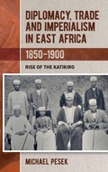 Cover: Diplomacy, Trade and Imperialism in East Africa, 1850-1900 - James Currey