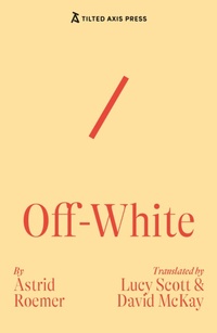 Enlarge image Cover: Off-White - Tilted Axis Press
