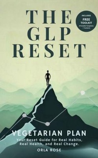 Abbildung von: The GLP Reset: Vegetarian Plan - The Reset Edit(TM)