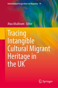 Abbildung von: Tracing Intangible Cultural Migrant Heritage in the UK - Springer