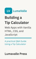 Cover: Building a Tip Calculator Web App with Vanilla HTML, CSS, and JavaScript. - BookRix