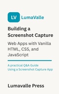 Cover: Building a Screenshot Capture Web App with Vanilla HTML, CSS, and JavaScript. - BookRix