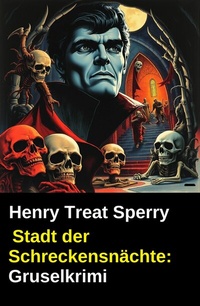 Abbildung von: Stadt der Schreckensnächte: Gruselkrimi - Uksak E-Books
