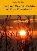 Cover: Neues von Malerin Hendrike und ihren Freundinnen - neobooks