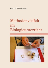 Bild: Methodenvielfalt im Biologieunterricht - BoD - Books on Demand