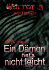 Abbildung von: HORROR 010 Buchausgabe: Ein Dämon hat's nicht leicht - HARY-PRODUCTION