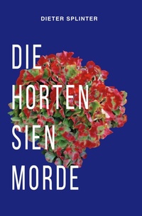 Enlarge image Cover: Die Hortensienmorde - epubli
