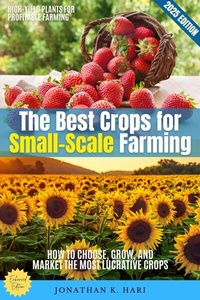 Abbildung von: The Best Crops for Small-Scale Farming: - epubli