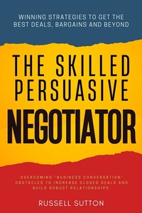 Abbildung von: The Skilled, Persuasive Negotiator:: - epubli