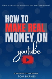 Enlarge image Cover: How to Make REAL Money On YouTube: - epubli