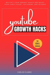 Abbildung von: YouTube Growth Hacks to 10M+ Views:: - epubli
