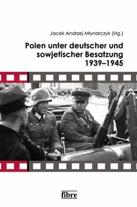 Abbildung von: Polen unter deutscher und sowjetischer Besatzung 1939-1945 - fibre