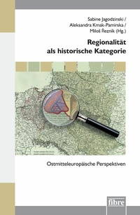 Abbildung von: Regionalität als historische Kategorie - fibre