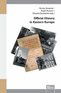 Abbildung von: Official History in Eastern Europe - fibre