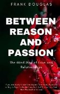 Cover: Between Reason and Passion - Frank Douglas Souza de Oliveira