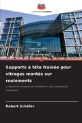 Cover: Supports a tete fraisee pour vitrages montes sur roulements - Editions Notre Savoir