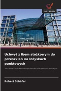 Cover: Uchwyt z lbem stozkowym do przeszklen na lozyskach punktowych - Wydawnictwo Nasza Wiedza