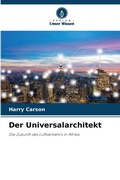 Cover: Der Universalarchitekt - Verlag Unser Wissen