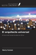 Cover: El arquitecto universal - Ediciones Nuestro Conocimiento