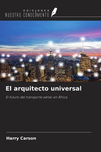 Enlarge image Cover: El arquitecto universal - Ediciones Nuestro Conocimiento