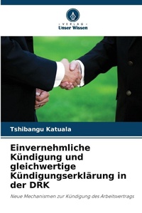 Abbildung von: Einvernehmliche Kuendigung und gleichwertige Kuendigungserklaerung in der DRK - Verlag Unser Wissen