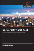 Cover: Uniwersalny architekt - Wydawnictwo Nasza Wiedza