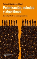 Cover: Polarizaci&oacute;n, soledad y algoritmos - Siglo XXI