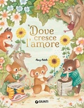 Cover: Dove cresce l'amore - Albi illustrati;Giunti Editore