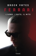 Cover: Ferrari. L'uomo, l'auto, il mito - Elefanti big;Garzanti
