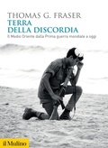 Cover: Terra della discordia. Il Medio Oriente dalla Prima guerra mondiale a oggi - Biblioteca storica;Il Mulino