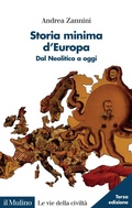 Cover: Storia minima d'Europa. Dal Neolitico a oggi - Le vie della civilt&agrave;;Il Mulino