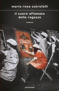 Cover: Il cuore affamato delle ragazze - Scrittori italiani e stranieri;Mondadori