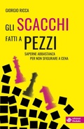 Cover: Gli scacchi fatti a pezzi. Saperne abbastanza per non sfigurare a cena - Gli asteroidi;edizioni Dedalo