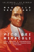 Cover: Vico dei miracoli. Vita oscura e tormentata del pi&ugrave; grande pensatore italiano - BUR La storia, le storie;Rizzoli