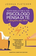 Cover: Tutto quello che il tuo psicologo pensa di te e non potr&agrave; mai dirti - Grandi manuali Newton;Newton Compton Editori