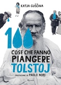 Cover: 100 cose che fanno piangere Tolstoj - Varia illustrati;Rizzoli
