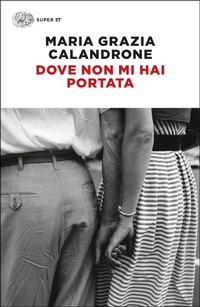 Abbildung von: Dove non mi hai portata - Super ET;Einaudi