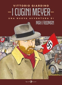 Abbildung von: I cugini Meyer. Una nuova avventura di Max Fridman - Rizzoli Lizard