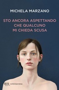 Cover: Sto ancora aspettando che qualcuno mi chieda scusa - BUR Contemporanea;Rizzoli