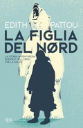 Cover: La figlia del Nord - BUR Argentovivo;Rizzoli