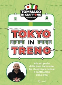 Abbildung von: Tokyo in treno. Alla scoperta della linea Yamanote, tra i luoghi più curiosi e spettacolari della città - Varia;Rizzoli