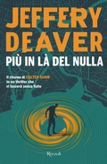 Cover: Pi&ugrave; in l&agrave; del nulla - Rizzoli narrativa;Rizzoli