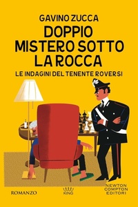Abbildung von: Doppio mistero sotto la rocca. Le indagini del tenente Roversi - King;Newton Compton Editori