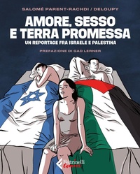 Abbildung von: Amore, sesso e terra promessa. Un reportage tra Israele e Palestina - Feltrinelli Comics;Feltrinelli