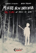 Cover: Morire non importa. The Cure: le radici del mito - Feltrinelli Comics;Feltrinelli