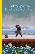 Cover: &Egrave; notte sul confine - Guanda noir;Guanda