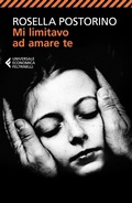 Cover: Mi limitavo ad amare te - Universale economica;Feltrinelli