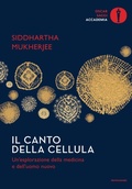 Cover: Il canto della cellula. Un'esplorazione della medicina e dell'uomo nuovo - Oscar saggi. Accademia;Mondadori
