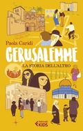 Cover: Gerusalemme. La storia dell'altro - Feltrinelli Kids. Saggistica narrata;Feltrinelli